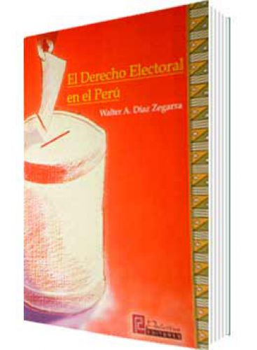 EL DERECHO ELECTORAL EN EL PERÚ EL DERECHO ELECTORAL EN EL PERÚ